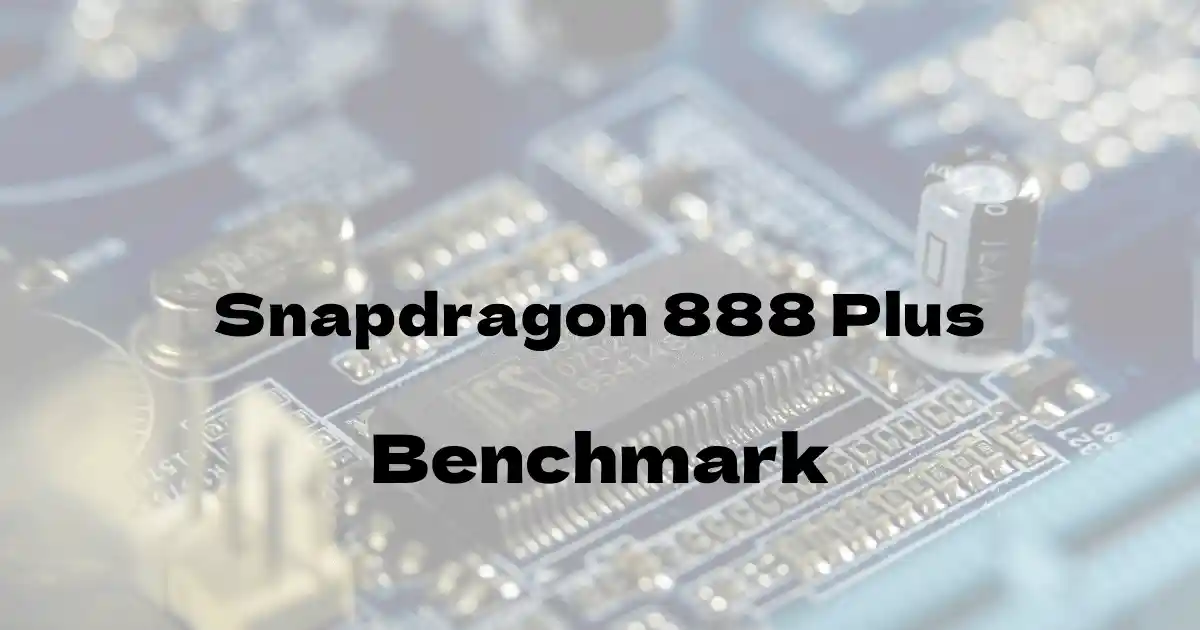 Qualcomm Snapdragon 888 Plusのantutuベンチマークを公開！