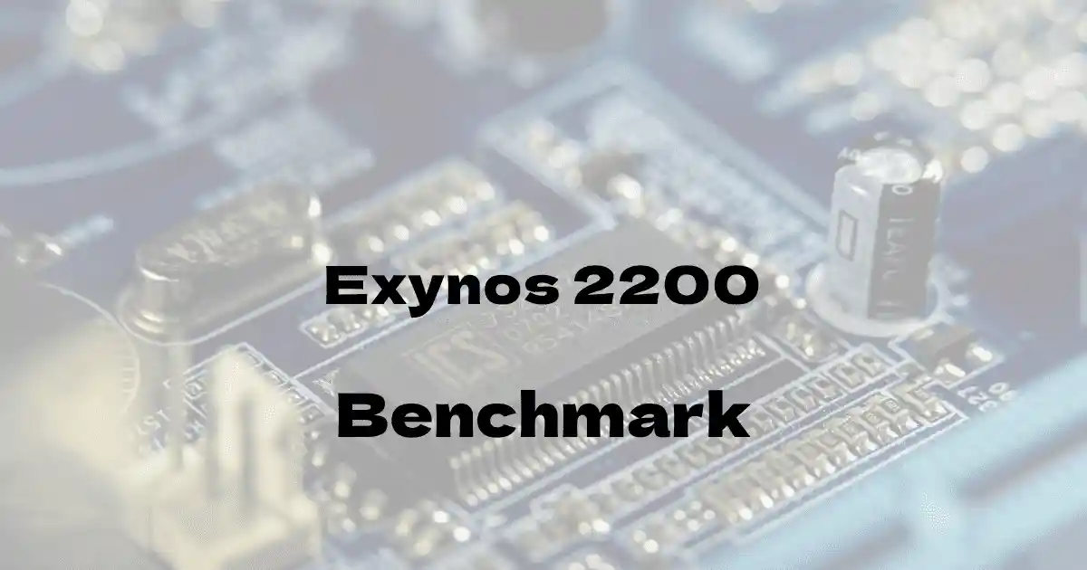 Samsung Exynos 2200のantutuベンチマークを公開！