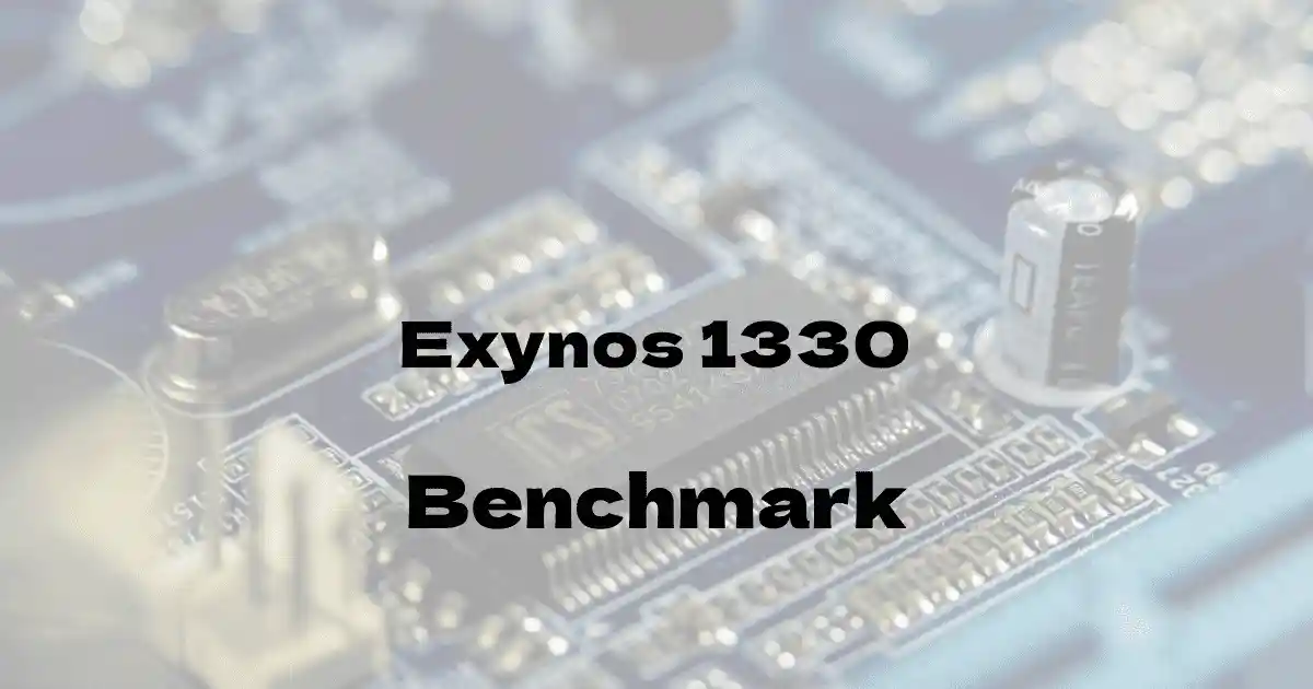 Samsung Exynos 1330のantutuベンチマークを公開！