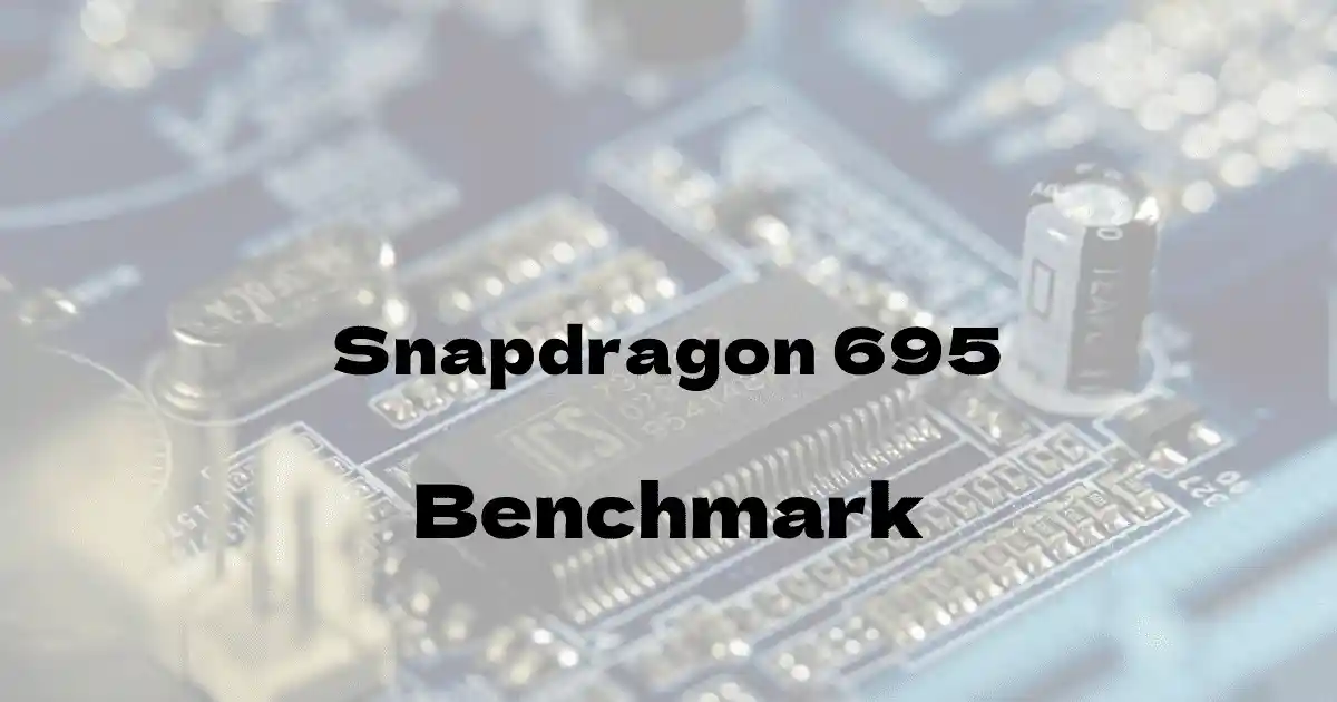 Qualcomm Snapdragon 695のantutuベンチマークを公開！