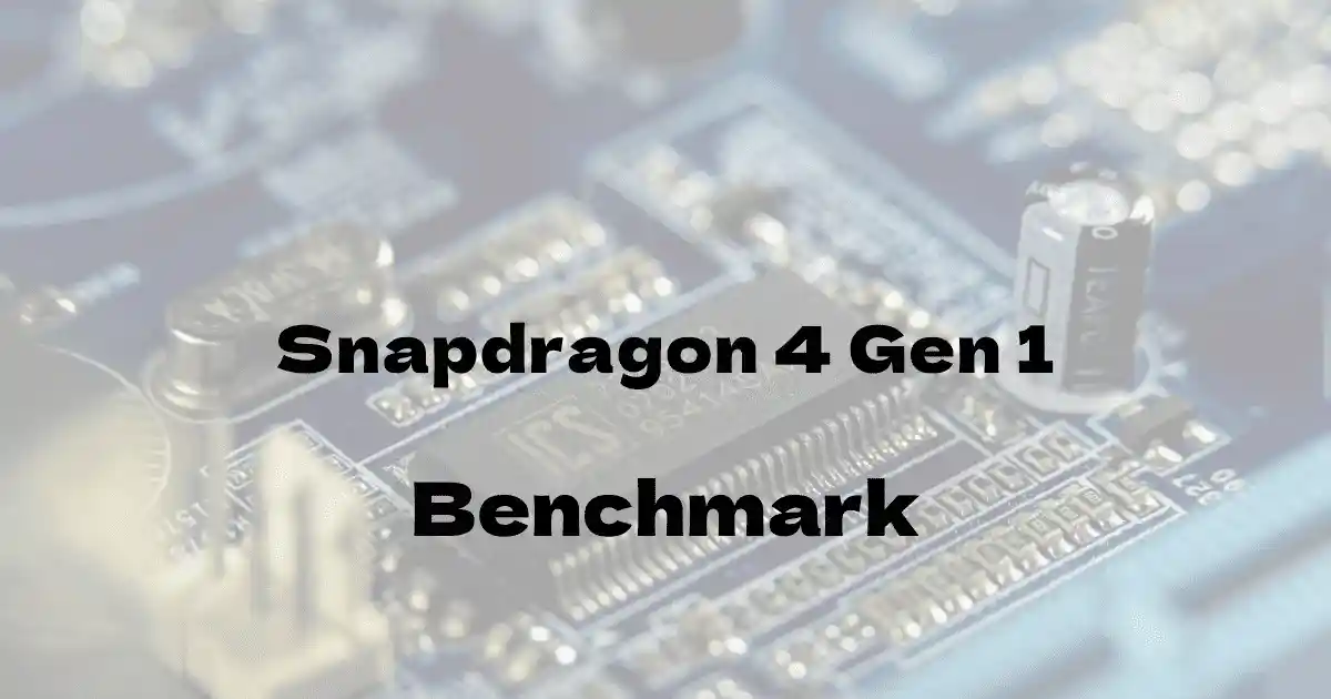 Soc「Qualcomm Snapdragon 4 Gen 1」のベンチマーク平均値を公開しています。