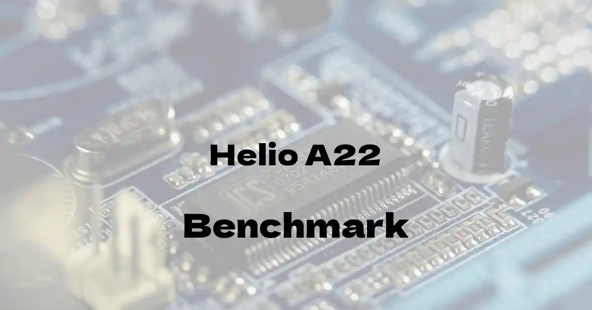 MediaTek Helio A22のantutuベンチマークを公開！