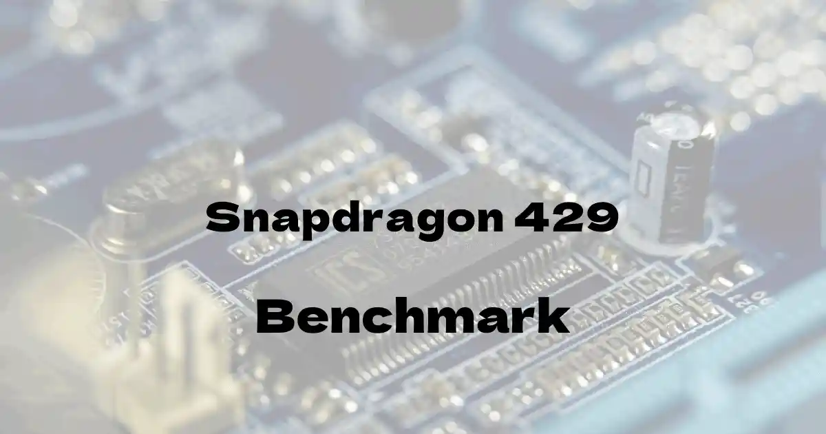 Qualcomm Snapdragon 429のantutuベンチマークを公開！