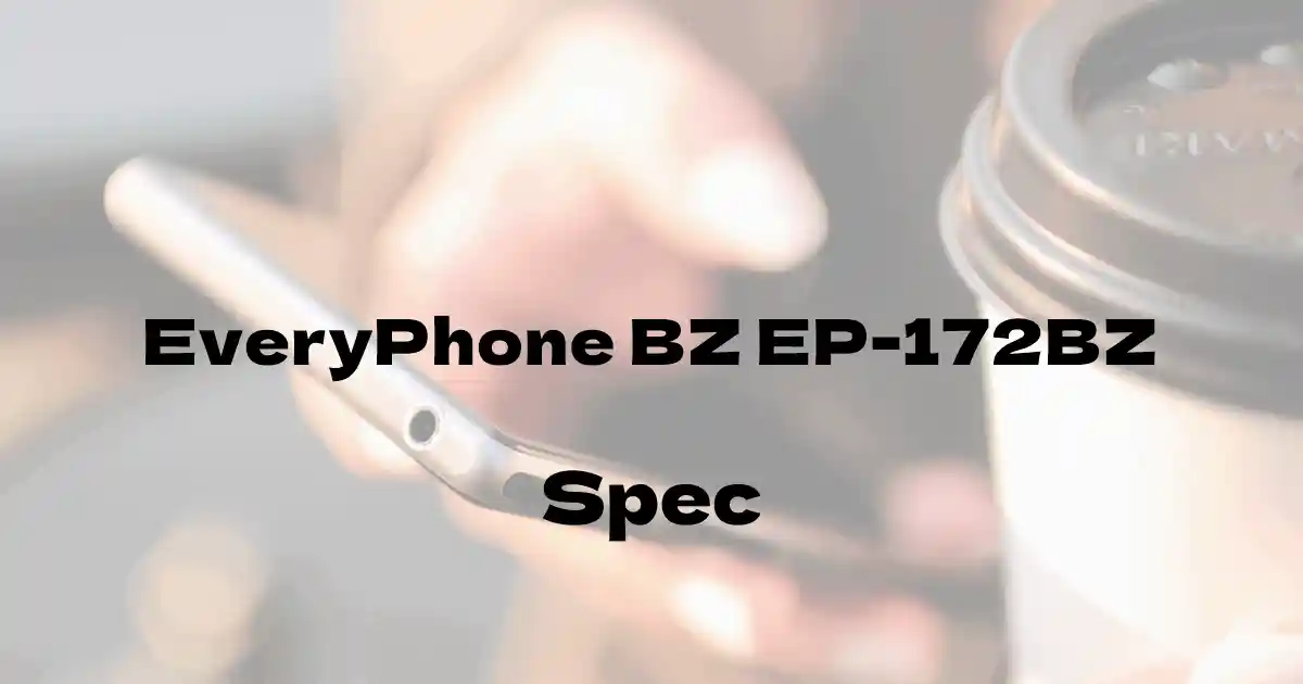 ヤマダ電機 EveryPhone BZ EP-172BZ（SIMフリー）の基本スペック